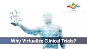 Why Virtualize Clinical Trials